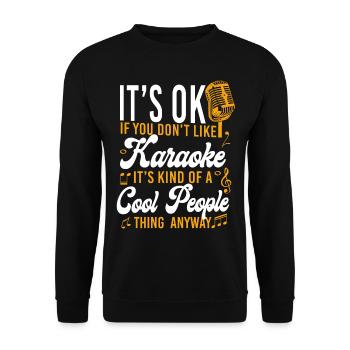 Karaoke Singer It's Ok If You - Unisex Pullover - Schwarz - Vorne - Alina (178cm) & Michal (187cm)
