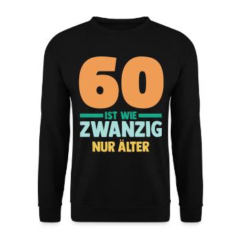 Sechszig 60 Jahre Sechszehnter Geburtstag - Unisex Pullover - Schwarz - Vorne - Alina (178cm) & Michal (187cm)