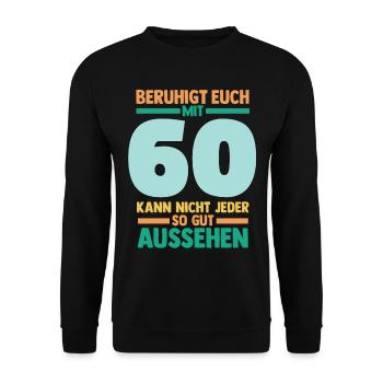 Sechszig 60 Jahre Sechszehnter Geburtstag - Unisex Pullover - Schwarz - Vorne - Alina (178cm) & Michal (187cm)