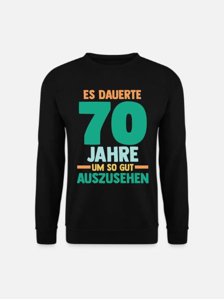 Siebzig Siebzigster 70 Jahre Geburtstag - Unisex Pullover - Schwarz