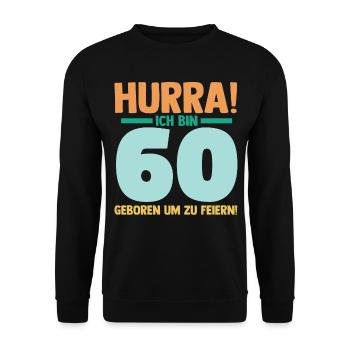 Sechszig 60 Jahre Sechszehnter Geburtstag - Unisex Pullover - Schwarz - Vorne - Alina (178cm) & Michal (187cm)