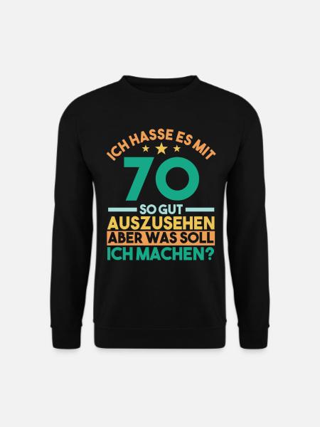 Siebzig Siebzigster 70 Jahre Geburtstag - Unisex Pullover - Schwarz