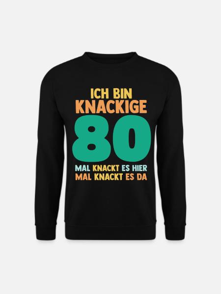Achtzig 80 Jahre Achtzigster Geburtstag - Unisex Pullover - Schwarz