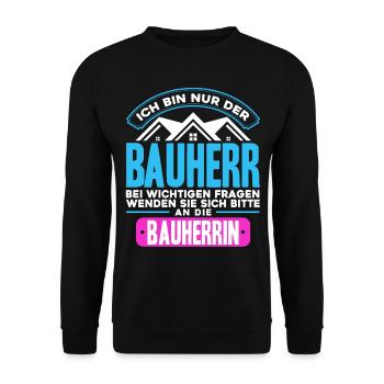 Ich Bin Nur der Bauherr - Unisex Pullover - Schwarz - Vorne - Alina (178cm) & Michal (187cm)
