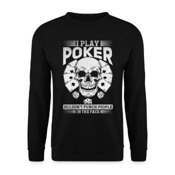 I Play Poker So I Don't Punch People In The Face - - Unisex Sweatshirt - black - Front - Alina (178cm) & Michal (187cm)