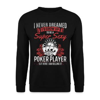 Playing Poker Player - Super Sexy Poker Player - Unisex Sweatshirt - black - Front - Alina (178cm) & Michal (187cm)