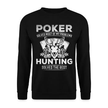 Poker Solves Most Of My Problem Hunting Solves The - Unisex Sweatshirt - black - Front - Alina (178cm) & Michal (187cm)