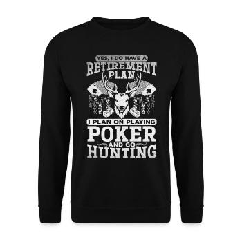 Poker Player Retirement Plan Playing Poker & Hunti - Unisex Sweatshirt - black - Front - Alina (178cm) & Michal (187cm)
