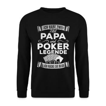 I Have Two Titles Dad and Poker Legend - Poker - Unisex Sweatshirt - black - Front - Alina (178cm) & Michal (187cm)