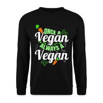Once A Vegan, Always A Vegan - Unisex Sweatshirt - black - Front - Alina (178cm) & Michal (187cm)