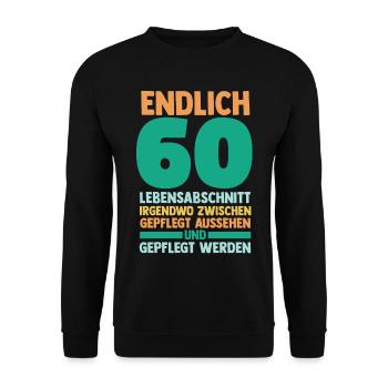 Sechszig Sechszehnter 60 Jahre Geburtstag - Unisex Pullover - Schwarz - Vorne - Alina (178cm) & Michal (187cm)