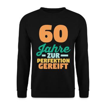 Sechszig Sechszehnter 60 Jahre Geburtstag - Unisex Pullover - Schwarz - Vorne - Alina (178cm) & Michal (187cm)