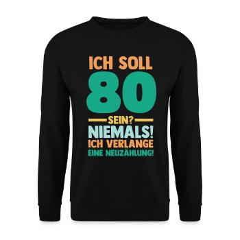 Achtzig 80 Jahre Achtzigster Geburtstag - Unisex Pullover - Schwarz - Vorne - Alina (178cm) & Michal (187cm)