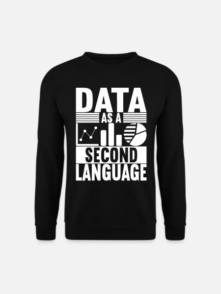 Data Scientist Data Analyst - Unisex Sweatshirt - black