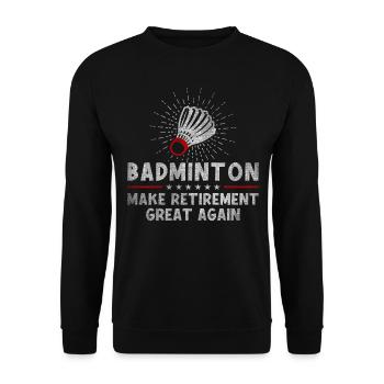 Le badminton rend sa retraite géniale à nouveau Retraité - Sweat-shirt Unisexe - noir - Devant - Alina (178cm) & Michal (187cm)