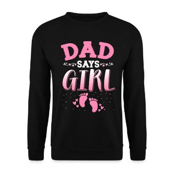 Papa sagt, dass das Geschlecht des Mädchens das neugeborene Mädchen Baby enthüllt - Unisex Pullover - Schwarz - Vorne - Alina (178cm) & Michal (187cm)