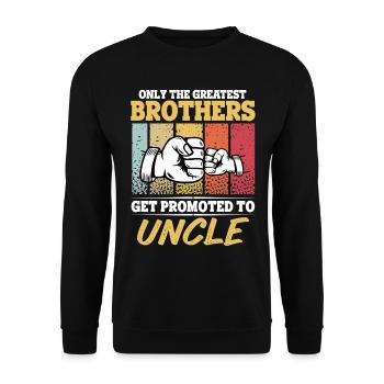 Only the Best Brothers Get Promoted to Uncle - Unisex Sweatshirt - black - Front - Alina (178cm) & Michal (187cm)