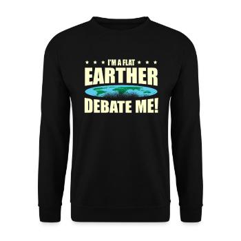 Je suis un flat earther. Discutez-moi de la - Sweat-shirt Unisexe - noir - Devant - Alina (178cm) & Michal (187cm)