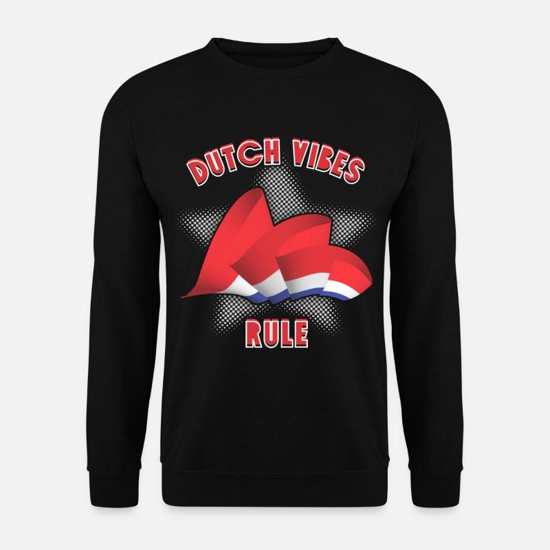 Holland Spruch, Netherlands, Dutch-Vibes-Rule - Unisex Sweatshirt - black