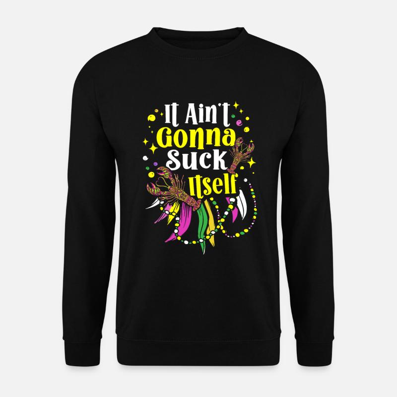 Es Wird Sich Nicht Selbst Lutschen, Krebskarneval - Unisex Pullover - Schwarz
