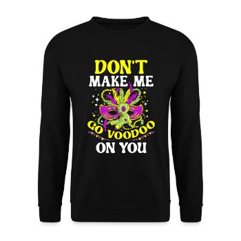 Don't let me go voodoo at your carnival - Unisex Sweatshirt - black - Front - Alina (178cm) & Michal (187cm)