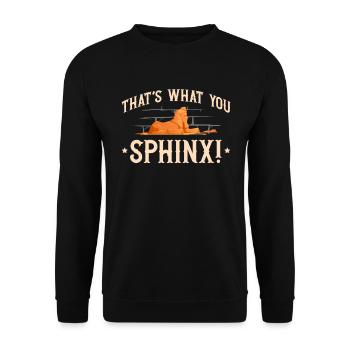 Das Ist, Was Sie Sphinx Ägyptische Mythologie - Unisex Pullover - Schwarz - Vorne - Alina (178cm) & Michal (187cm)