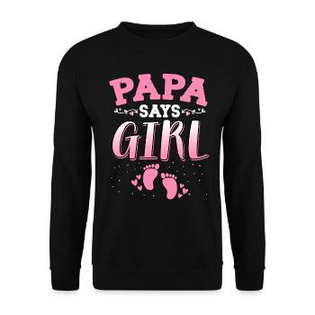 Papa Says Girl Gender Reveal Newborn Girl Baby - Unisex Sweatshirt - black - Front - Alina (178cm) & Michal (187cm)