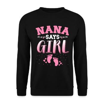 Nana sagt, dass das Geschlecht des Mädchens das neugeborene Mädchen Baby enthüllt - Unisex Pullover - Schwarz - Vorne - Alina (178cm) & Michal (187cm)