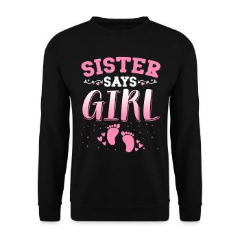 Schwester sagt, Mädchen Geschlecht enthüllt neugeborenes Mädchen Baby - Unisex Pullover - Schwarz - Vorne - Alina (178cm) & Michal (187cm)