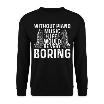 Sans piano, la vie serait très ennuyeuse - Pi - Sweat-shirt Unisexe - noir - Devant - Alina (178cm) & Michal (187cm)