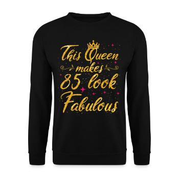 This Queen makes 85 look Fabulous 85th Birthday - Unisex Sweatshirt - black - Front - Alina (178cm) & Michal (187cm)