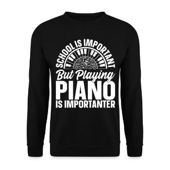 School Is Important But Playing Piano Is Important - Unisex Sweatshirt - black - Front - Alina (178cm) & Michal (187cm)