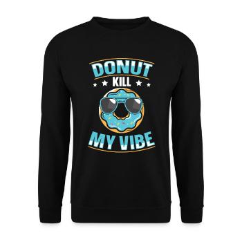 Donut Kill My Vibe Funny Donut Lover - Sweat-shirt Unisexe - noir - Devant - Alina (178cm) & Michal (187cm)