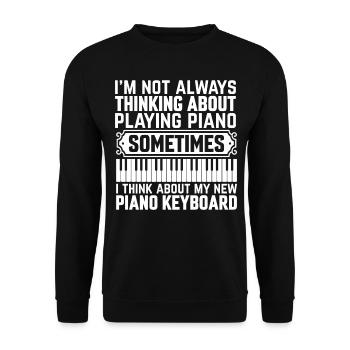 I'm Not Always Thinking About Piano - Piano Keyboa - Unisex Sweatshirt - black - Front - Alina (178cm) & Michal (187cm)