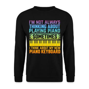 I'm Not Always Thinking About Piano - Keyboard Pia - Unisex Sweatshirt - black - Front - Alina (178cm) & Michal (187cm)