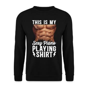 Piano Keyboard Player - This Is My Sexy Piano Play - Unisex Sweatshirt - black - Front - Alina (178cm) & Michal (187cm)