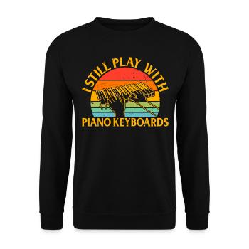 Piano Keyboard Player - I Still Play With Piano Ke - Unisex Sweatshirt - black - Front - Alina (178cm) & Michal (187cm)