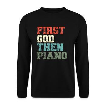First God, then piano player, Christian - Unisex Sweatshirt - black - Front - Alina (178cm) & Michal (187cm)