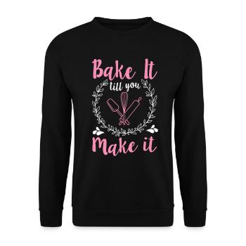 Bake It Till You Make It Funny Design for Baker - Unisex Pullover - Schwarz - Vorne - Alina (178cm) & Michal (187cm)