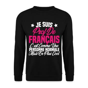 Je suis prof de français Cadeau Prof - Sweat-shirt Unisexe - noir - Devant - Alina (178cm) & Michal (187cm)