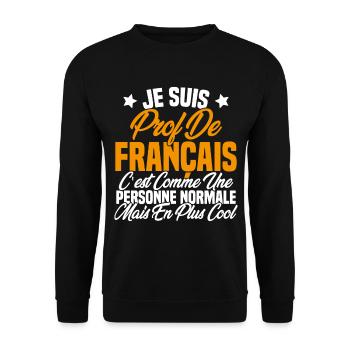 Je suis prof de français Cadeau Prof - Sweat-shirt Unisexe - noir - Devant - Alina (178cm) & Michal (187cm)