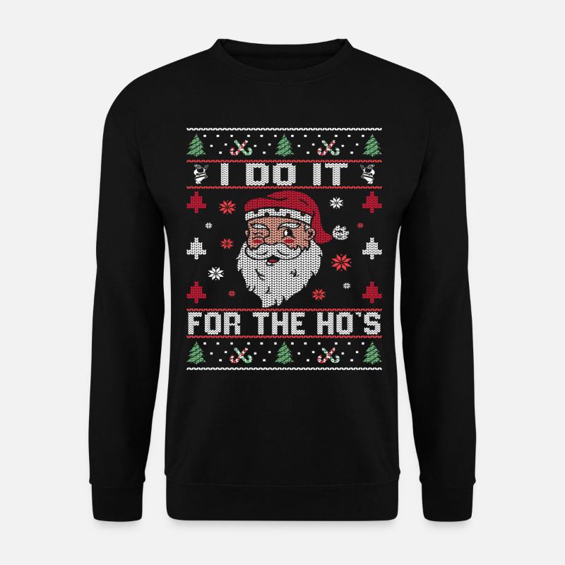 I Do It Fo The Hos Christmas Sweater - Unisex Pullover - Schwarz