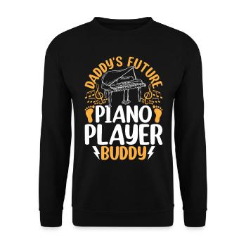Daddy's Future Piano Player Buddy Piano Baby Piano - Unisex Pullover - Schwarz - Vorne - Alina (178cm) & Michal (187cm)