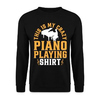 This Is My Crazy Piano Playing Shirt - Pianist Pia - Unisex Sweatshirt - black - Front - Alina (178cm) & Michal (187cm)