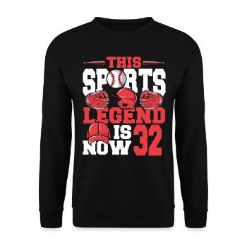 Diese Sportlegende Ist Jetzt 32, Baseballspiel - Unisex Pullover - Schwarz - Vorne - Alina (178cm) & Michal (187cm)