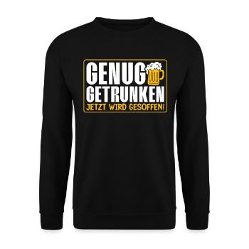 Genug Getrunken Jetzt Wird Gesoffen! Bier - Unisex Pullover - Schwarz - Vorne - Alina (178cm) & Michal (187cm)
