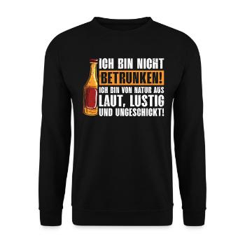 Ich Bin Nicht Betrunken! Ich Bin Von Natur Aus - Unisex Pullover - Schwarz - Vorne - Alina (178cm) & Michal (187cm)