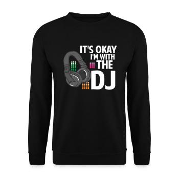 It ́s okay im with the DJ Music lovers - Unisex Sweatshirt - black - Front - Alina (178cm) & Michal (187cm)