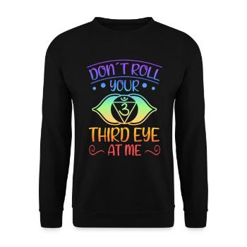 Don't Roll Your Third Eye At Me Funny Yoga - Unisex Pullover - Schwarz - Vorne - Alina (178cm) & Michal (187cm)