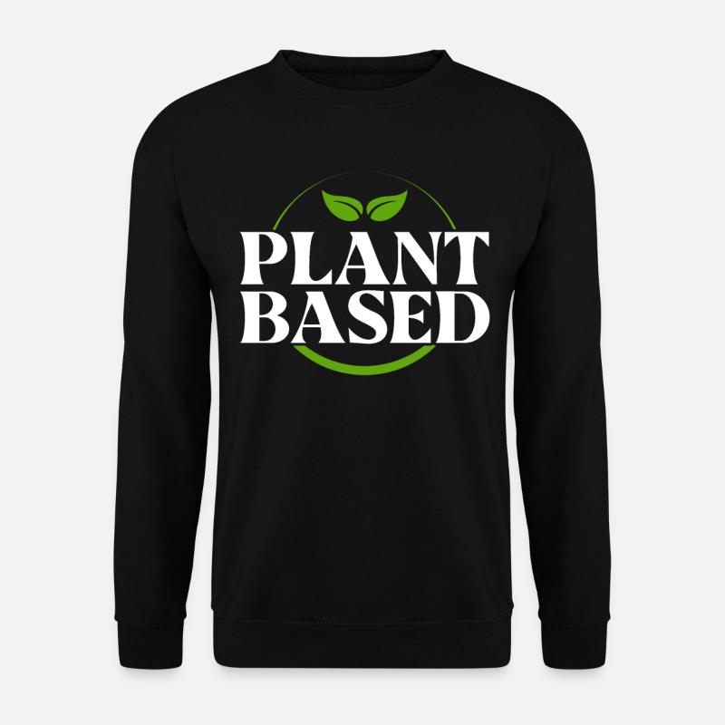 Plant Based - Unisex Sweatshirt - black